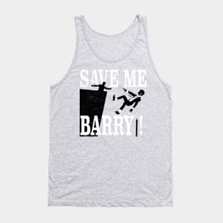 Save Me Barry! Tank Top